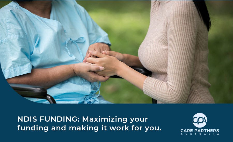 NDIS Funding: Maximizing Your Budget and Making it Work for You.